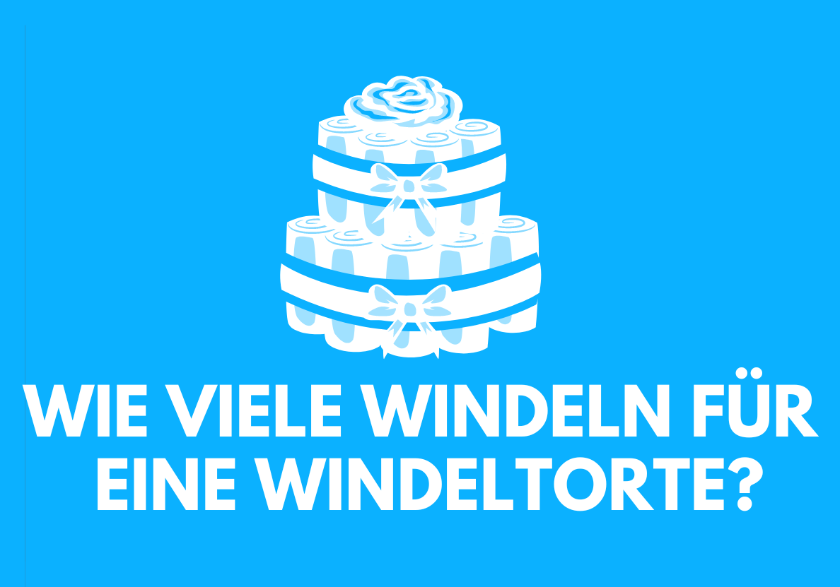 Windelrechner: Wie viele Windeln für die Windeltorte? - mamaschulze.de